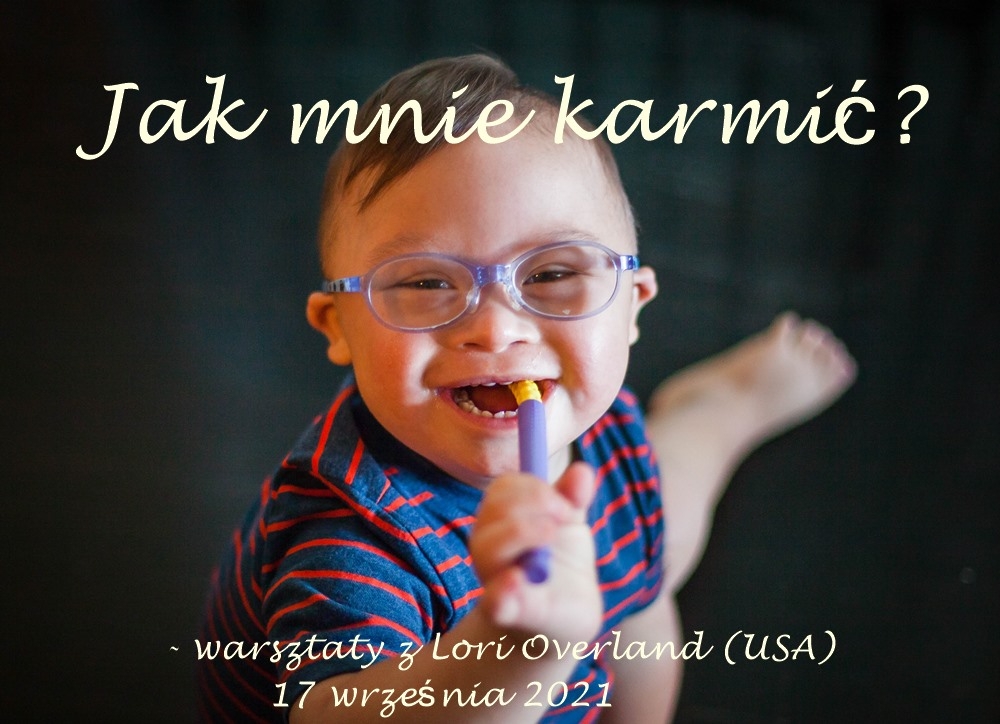 Krmení dětí s Downovým syndromem - workshops, Lori Overland (TALK TOOLS)
